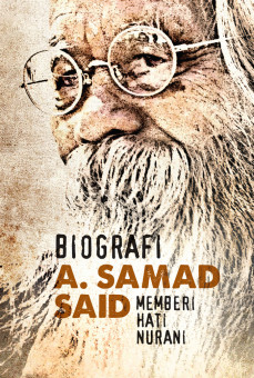 ITBM — Biografi A. Samad Said: Memberi Hati Nurani